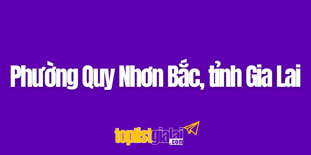 phuong quy nhon bac gia lai