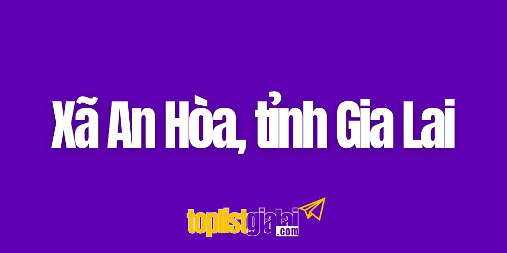 xa an hoa gia lai